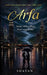 Arfa: Some Love Stories Don't End. They Wait. by Shayan -