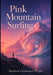 Pink Mountain Surfing by Matthew Chenoweth Wright