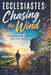 Ecclesiastes: Chasing the Wind: Finding Meaning in a World that Never Satisfies by Robert M. Gullberg