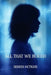 All That We Buried by Dennis McTighe