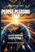 People-Pleasing Trap: Saving Everyone Except Yourself by Kingdom Fields