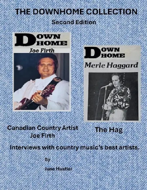 The Downhome Collection: Interviews with country music's best artists by June Hustler