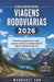 O Guia Definitivo de Viagens Rodoviárias 2026: Passeios panorâmicos de carro, parques nacionais e planejamento de viagens rodoviárias pelo país by Margaret Ann