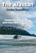 The Alaskan Cruise Expedition: A Practical Guide to Glacier Viewing, Inside Passage Wildlife and Smart Packing by Annabella Georgina