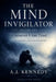 The Mind Invigilator: Whenever I Am Tired - Overcoming mental & emotional exhaustion by A. J. Kennedy