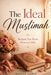 The Ideal Muslimah: A Gentle Islamic Guide to Healing, Self-Worth, and Reconnecting with Allah by Wahab Uddin