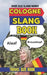 Cologne Urban Dictionary: The Ultimate Guide to Cologne Slang, Karneval Language, Veedel Culture, and Kölsch Humor by Slang Yes
