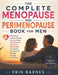 The Complete Menopause and Perimenopause Book for Men: What Every Husband Needs to Know About Mood Swings, Hormones, Hot Flashes, and Staying Connecte by Erin Barnes
