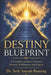 Destiny Blueprint: A Prophetic Guide to Purpose, Process, Fulfillment, and Legacy. by Seth Amoah-Boateng