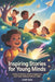 Inspiring Stories For Young Minds: Build Confidence, Spark Imagination, and Teach Lifelong Values in Kids by Judit Cole