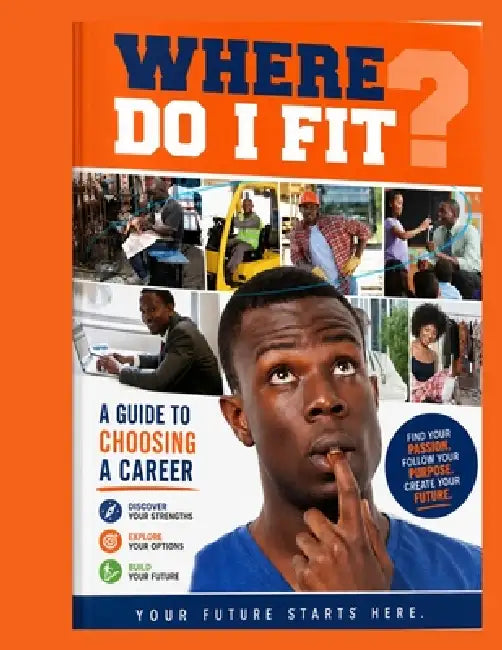 Where Do I Fit?: A Guide to Choosing a Career by E. T. Kpurkpur
