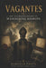 Vagantes The Clandestine History of Wandering Bishops by Fernan Vargas, Marcelo Ponte