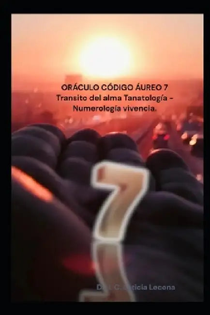 Óraculo Código Áureo 7: Tránsito del alma by Leticia Martínez, Leticia Lecona
