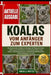 Koalas - Vom Anfänger Zum Experten: Ein umfassender Leitfaden zur Biologie und Pflege von Koalas - Fütterung mit Eukalyptus, Einrichtung des Lebensrau by Noah G. O. Matteo