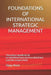 Foundations of International Strategic Management: Theorical manifesto for an interdisciplinary and transdisciplinary scientific research field by Dany Mont