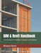 BIM & Revit Handbook: A Practical Guide for Architects, Engineers, and Designers by Morgan Steele