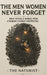The Men Women Never Forget: What Actually Makes a Man Unforgettable - From a Woman's Honest Perspective by The Naturist