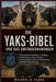 Die Yaks-Bibel Und Das Anfängerhandbuch: Ein umfassender Leitfaden zur Yakpflege, Herdenführung und zum Verhalten - Fütterungsbedarf, Stall- und Weide by Michael A. Clara