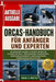 Orcas-Handbuch Für Anfänger Und Experten: Ein umfassender Leitfaden zu Verhalten, Biologie und Sozialleben der Orcas - Nahrungsökologie, Gruppenstrukt by Noah G. O. Matteo