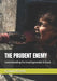 The Prudent Enemy: Understanding the Israeli genocide in Gaza by Joaquin A. Revelo