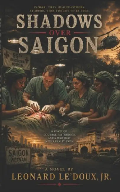 Shadows Over Saigon by Jr. Le'doux Leonard
