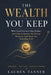 The Wealth You Keep: Understanding Emotional Spending, Lifestyle Creep, and the Hidden Patterns Behind Financial Stress by Emberveil Publishing, Lauren Tanner