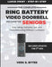 The Complete Ring Battery Video Doorbell Pro Guide for Seniors: Easy Setup, Everyday Use, and Troubleshooting Without Confusion by Veek E. Bytes
