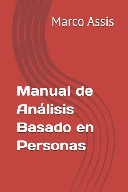 Manual de Análisis Basado en Personas by Marco Assis