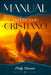 Manual del Discípulo Cristiano: Fundamentos esenciales para la nueva vida en Cristo by Deiby Herrera