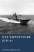 USS Enterprise (CV-6): America's Legendary Carrier by Stephen Carrington