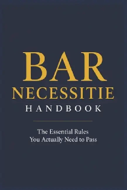 Bar Necessities Handbook: The Essential Rules You Actually Need to Pass by Tyler Green