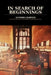 In search of beginnings by Bernard Barnes, Alyosha Barnes