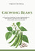 Growing Beans: A Practical Growing Guide for Bush Beans, Pole Beans, Green Beans, Dry Beans, Raised Beds, Containers, and Home Gardens by Verdantis Press