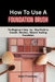 How to Use a Foundation Brush: The Beginner's step-by-step guide to smooth, Flawless, Natural- Looking foundation by Matt Friedman