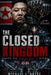 The Closed Kingdom: Inside the North Korean Regime: Propaganda, Control, and Survival History. Real Defector Stories and the Rise of the Kim Jong Un D by Michael I. Bryce