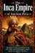 The Inca Empire of Ancient Peru: The history of Cusco and Machu Picchu with Andean civilization Spanish conquest and the rise and fall of the Incas by Nicolas B. Marco