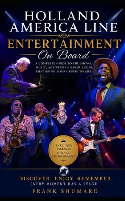 Holland America Line: Entertainment On Board by Frank Shumard