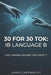 30 for 30 Tok: IB Language B: The Thinking Behind the Subject by James Cartwright