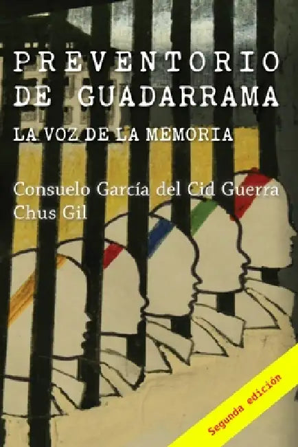 Preventorio de Guadarrama: La voz de la memoria by Chus Gil, Consuelo García del Cid Guerra