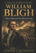 William Bligh: Power, Mutiny and Australia's First Coup by Gordon J. MacKenzie