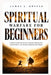 Spiritual Warfare For Beginners: A Simple Christian Guide To Prayer, Protection, Discernment and Victory Through God's Word by James J. Hopper