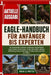 Eagle-Handbuch Für Anfänger Bis Experten: Ein umfassender Leitfaden zu Biologie, Flugmechanik, Jagdstrategie, Sehvermögen, Territorialverhalten, globa by Noah G. O. Matteo