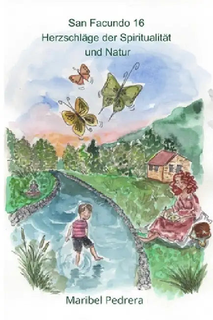 San Facundo 16 Herzschläge der Spiritualität und Natur by Maribel Pedrera