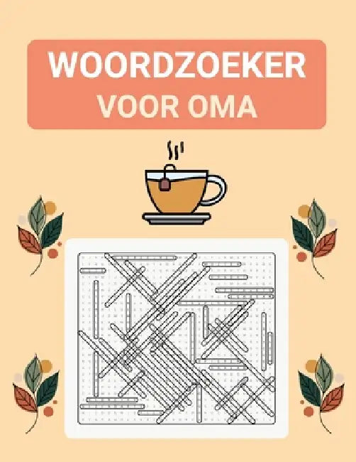 Woordzoeker voor Oma: Grote Letterpuzzels voor Ontspanning en Plezier by Holly Hennekes