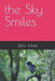 The Sky Smiles by John Mark