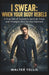 I Swear: When Your Body Rebels: A True Tale of Tourette's, Survival, Trials, and Triumphs That No One Expected by Walter Tellis