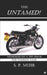 The Untamed!: Memories of a 70's Biker: The Fourth Year by S. P. Muir
