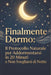 Finalmente Dormo: Il Protocollo Naturale per Addormentarsi in 20 Minuti e Non Svegliarsi di Notte by November Alpha