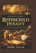 Secrets of the Rothschild Dynasty: Wealth, Influence, and Hidden Networks by Bobby Silver