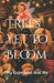 Trees Yet To Bloom: My Gran Aunt And Me by T. D'Andrade Calderone